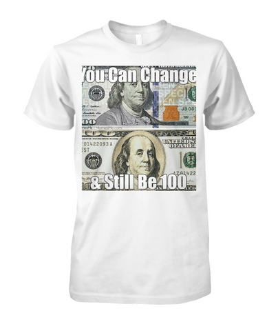 Change But Stay 100 T-Shirt