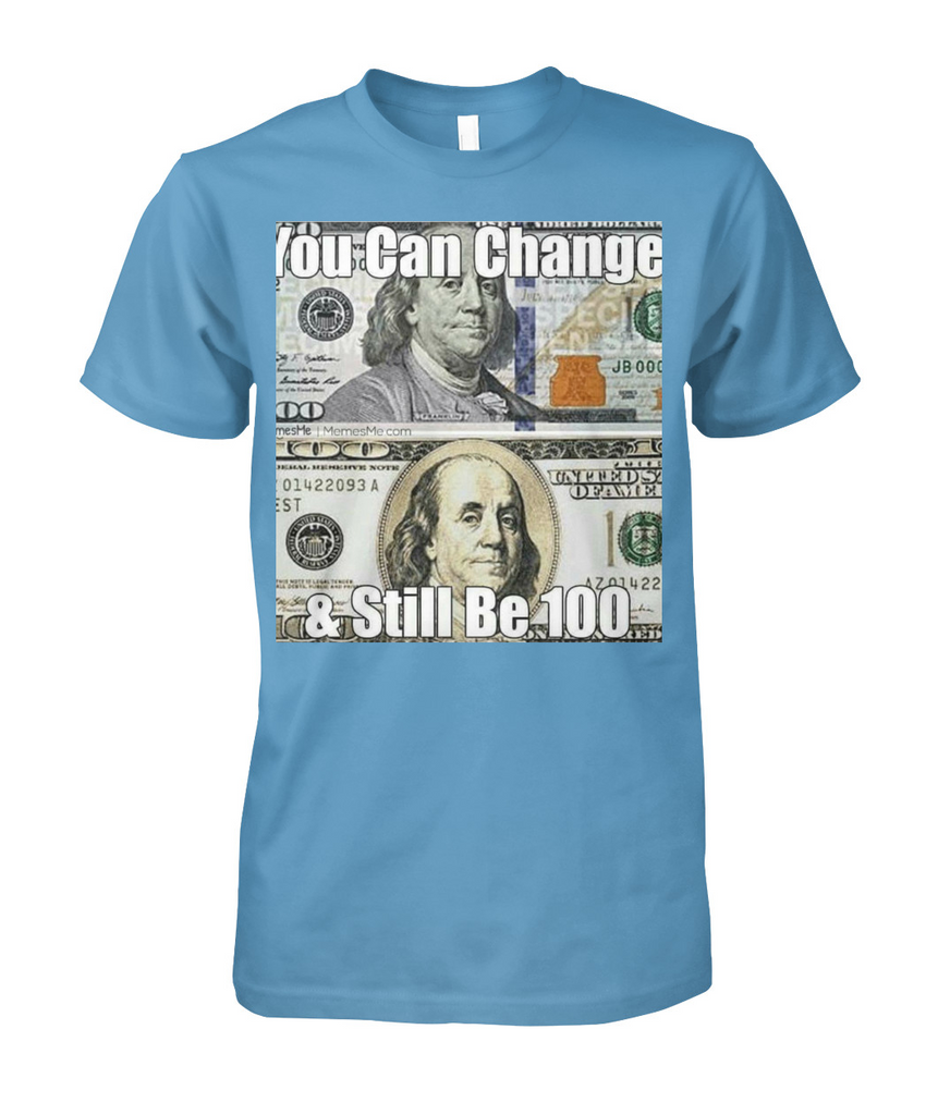 Change But Stay 100 T-Shirt