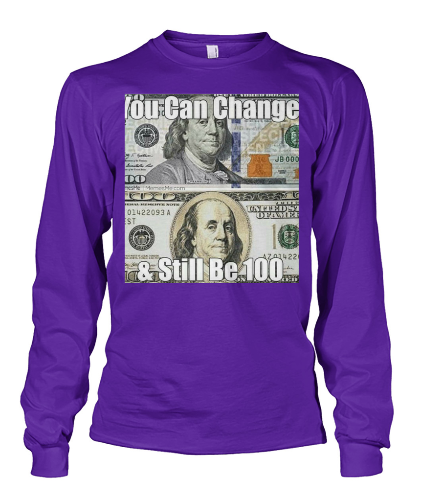 Change But Stay 100 Long Sleeve