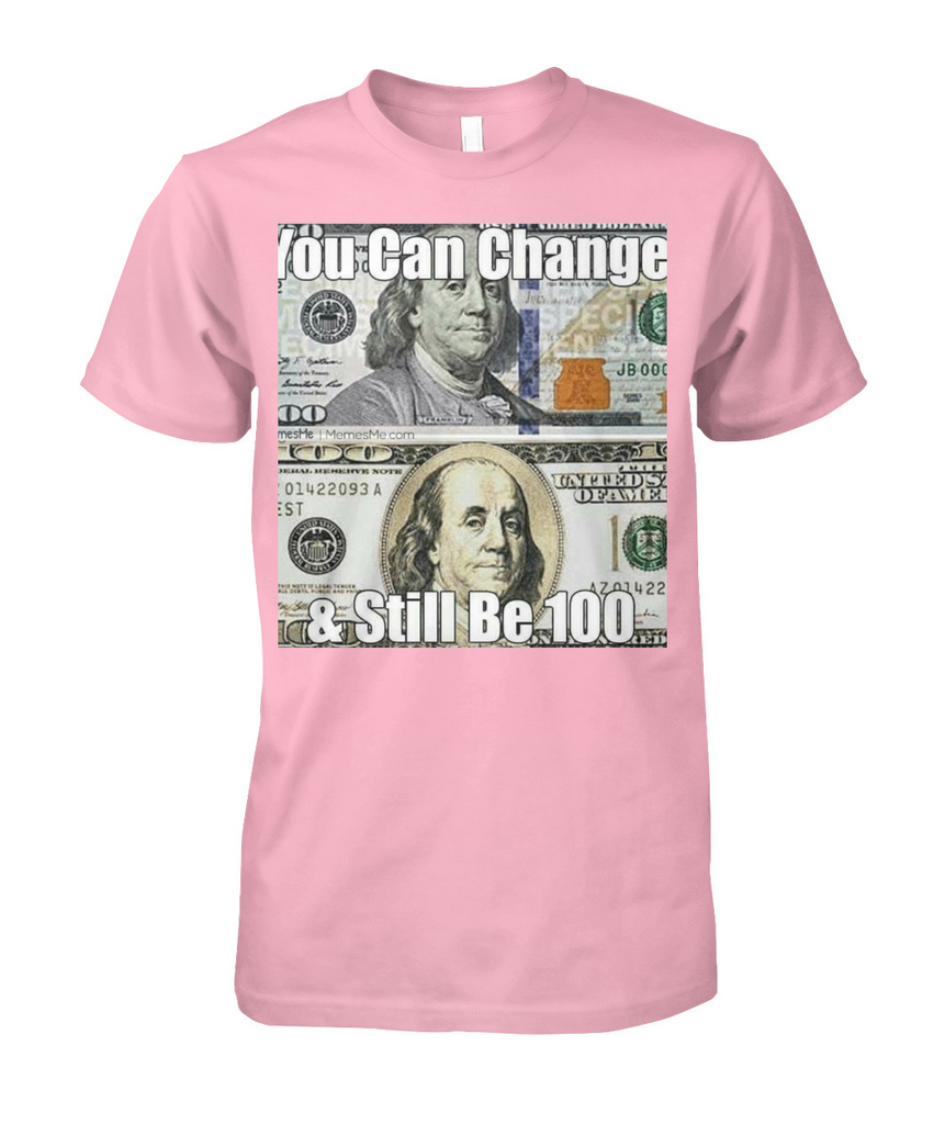 Change But Stay 100 T-Shirt