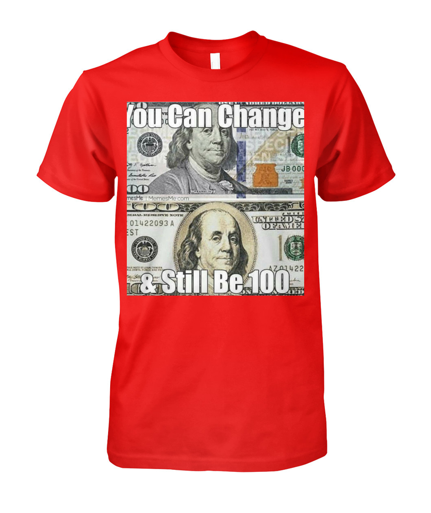 Change But Stay 100 T-Shirt