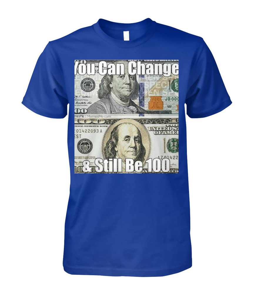 Change But Stay 100 T-Shirt